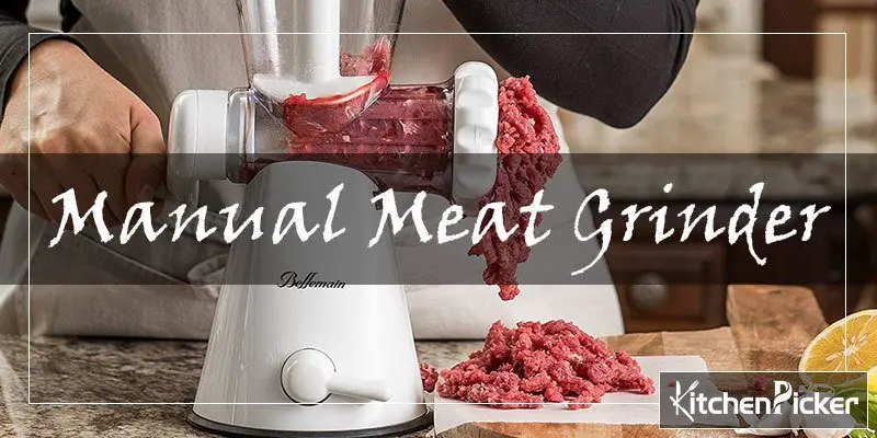 7 Best Manual Meat Grinders Review 2021 – Top Picks For Your Home Kitchen