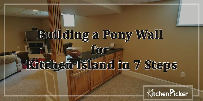 Build A Pony Wall For Kitchen Island, How To Make A Kitchen Island With Wall Cabinets
